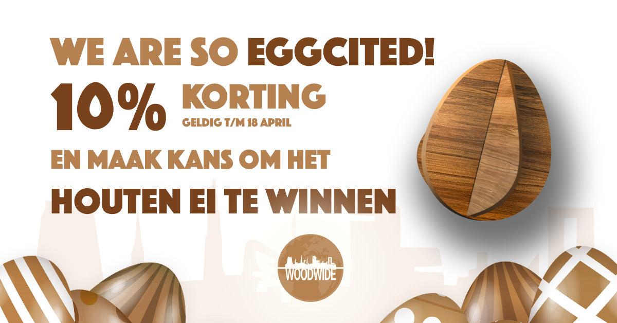 We Are So Eggcited - Paasdeals - Maak kans op het houten ei