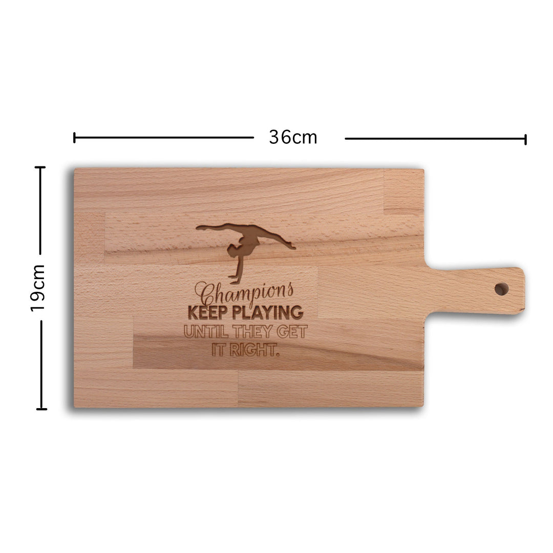 Serveerplank Gymnastiek (Vrouw) Champions Keep Playing Until They Get It Right