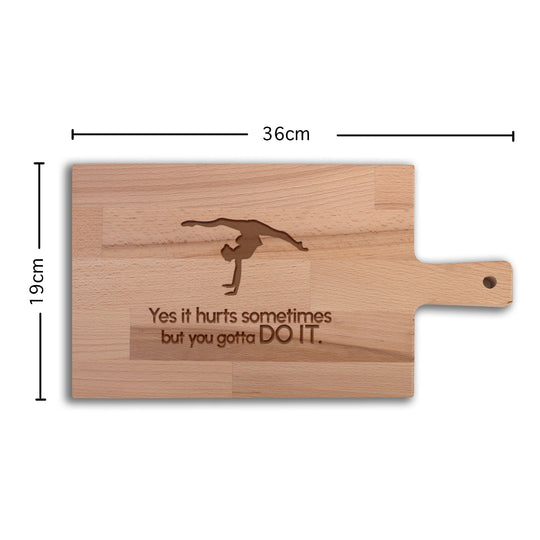 Serveerplank Gymnastiek (Vrouw) Yes It Hurts Sometimes But You Gotta DO IT