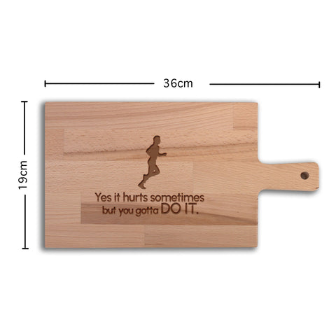 Serveerplank Hardlopen (Man) Yes It Hurts Sometimes But You Gotta DO IT