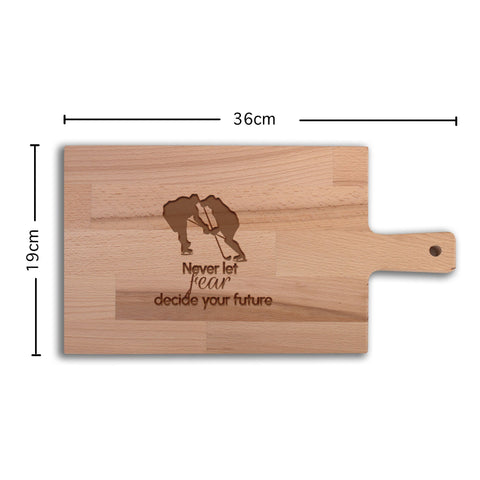 Serveerplank Hockey Never Let Fear Decide Your Future