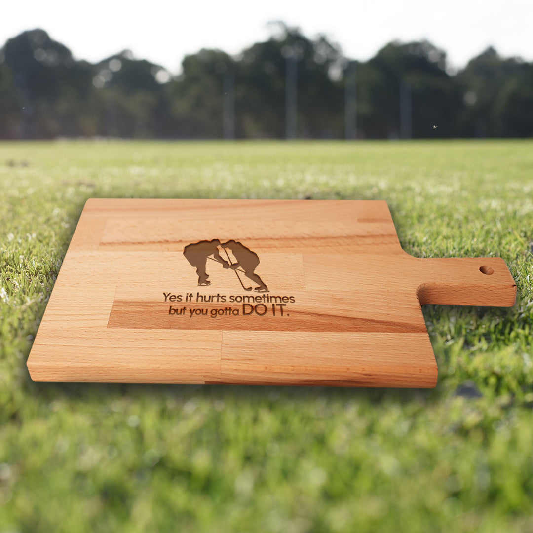 Serveerplank Hockey Yes It Hurts Sometimes But You Gotta DO IT