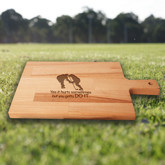 Serveerplank Hockey Yes It Hurts Sometimes But You Gotta DO IT