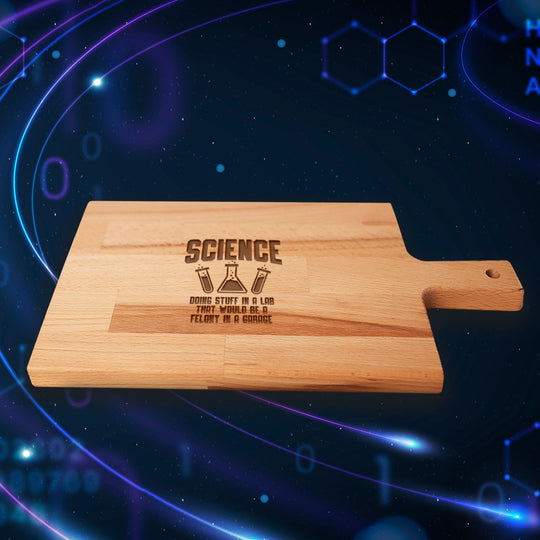 Serveerplank Kennis Science Would be a Felony in garage