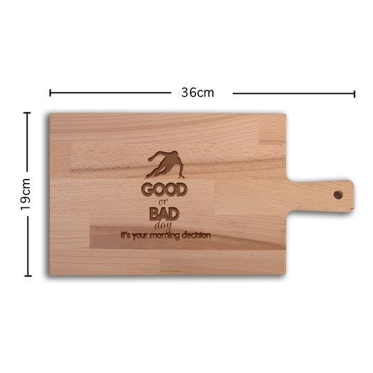 Serveerplank Schaatsen Good or Bad Day Your Morning Decision