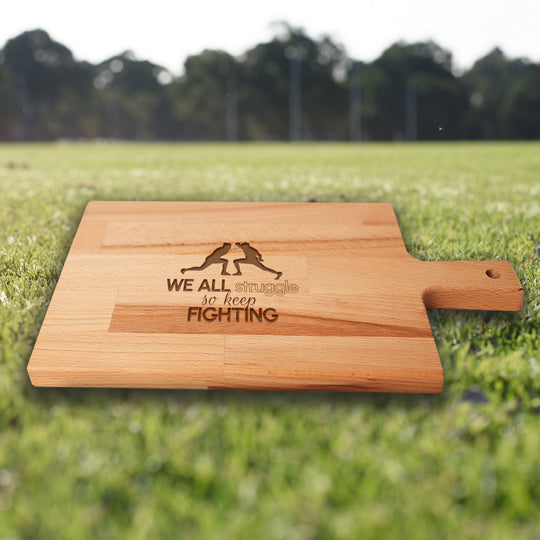 Serveerplank Schermen We All Struggle So Keep Fighting