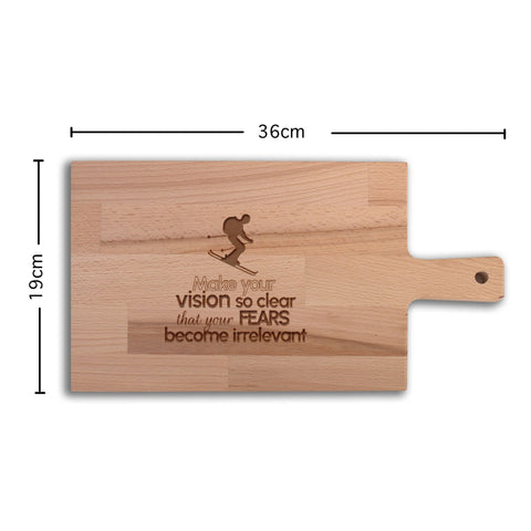 Serveerplank Skiën Make Your Vision So Clear That Your Fears Become Irrelevant