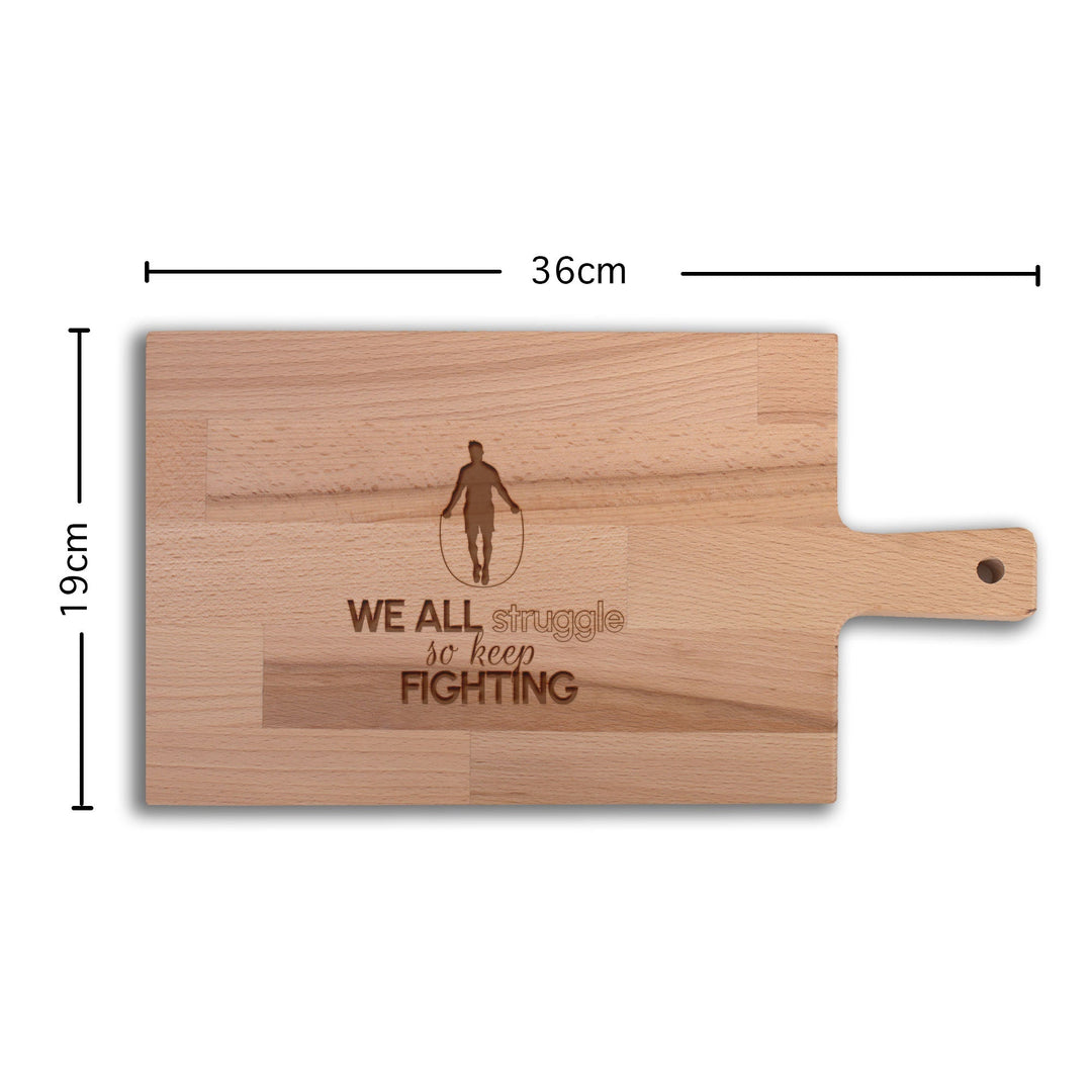 Serveerplank Touwtje Springen (Man) We All Struggle So Keep Fighting