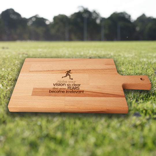 Serveerplank Voetbal Make Your Vision So Clear That Your Fears Become Irrelevant